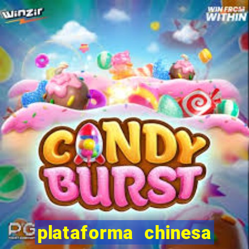 plataforma chinesa do jogo do tigrinho